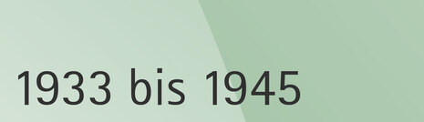 1933 bis 1945