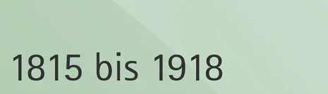 1815 bis 1918