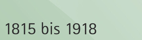 1815 bis 1918