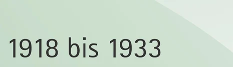 1918 bis 1933